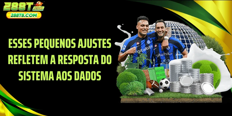 Esses pequenos ajustes refletem a resposta do sistema aos dados
