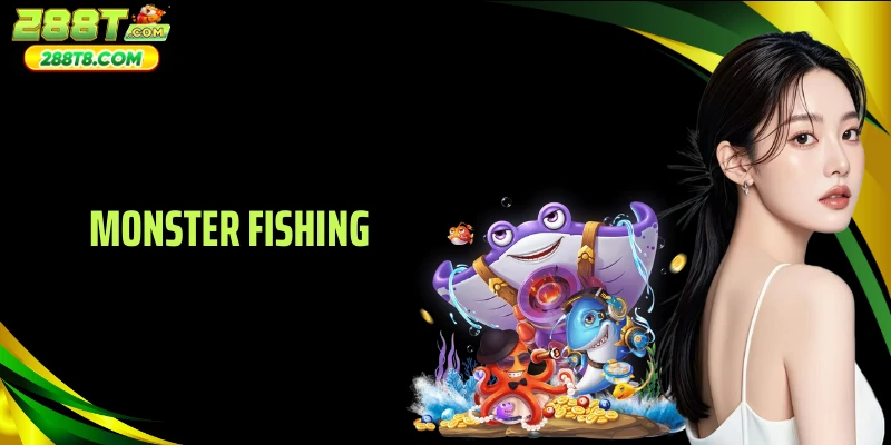 Monster Fishing 288T - Uma Nova Perspectiva Baseada Na Experiência Prática