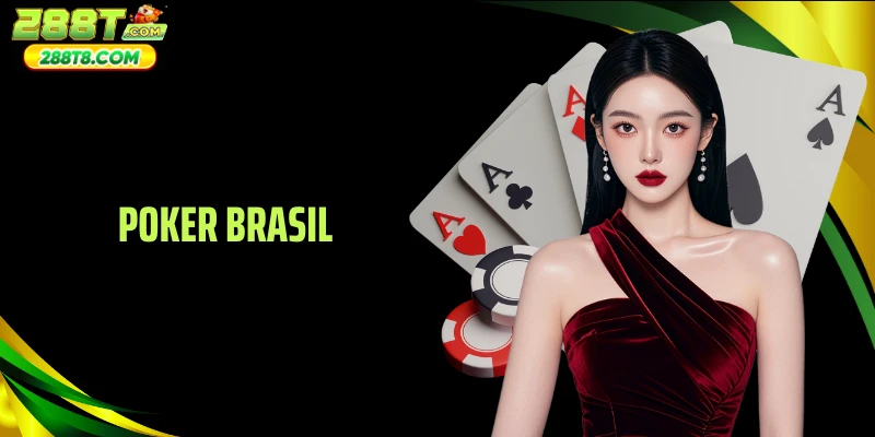 Poker Brasil - Uma Posição Única E Um Apelo Intenso