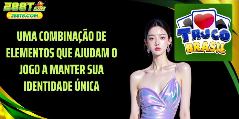 Uma combinação de elementos que ajudam o jogo a manter sua identidade única